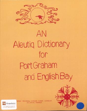 An Aleutiq Dictionary for Port Graham and English Bay