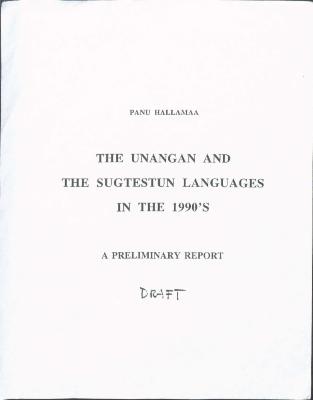 The Unangan and the Sugtestun Languages in the 1990's A Preliminary Report