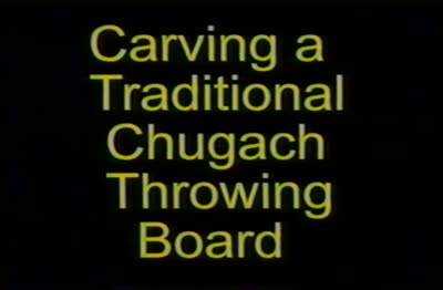 Carving a Traditional Chugach Throwing Board with Bob Shaw