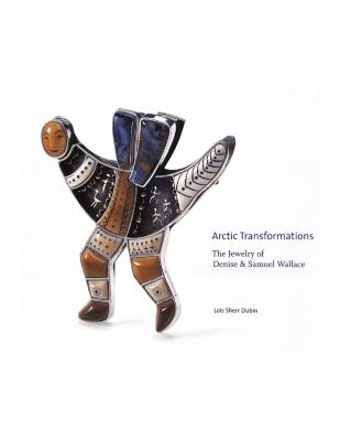 Arctic Transformations: The Jewelry of Denise and Samuel Wallace