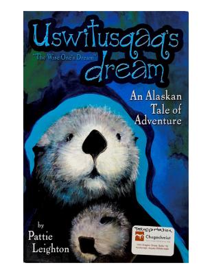 Uswitusqaq's Dream: An Alaskan Tale of Adventure