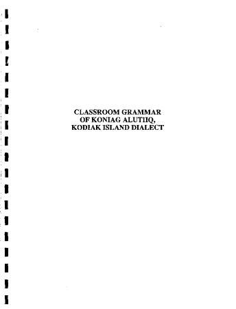 Classroom Grammar of Koniag Alutiiq, Kodiak Island Dialect