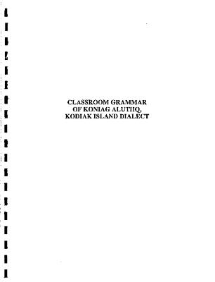 Classroom Grammar of Koniag Alutiiq, Kodiak Island Dialect