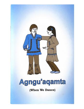 Agngu'aqamta: When We Dance