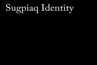 CM0216 Sugpiaq Identity.m4v