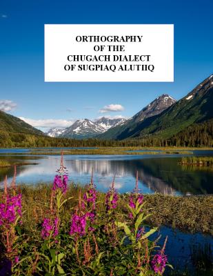 Orthography of the Chugach Dialect of Sugpiaq Alutiiq